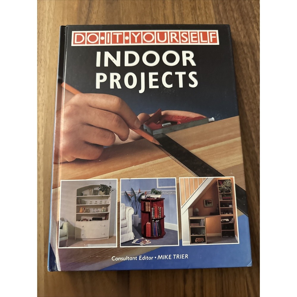 Do It Yourself Indoor Projects Hardcover Book by Mike Trier 1988 Handyman